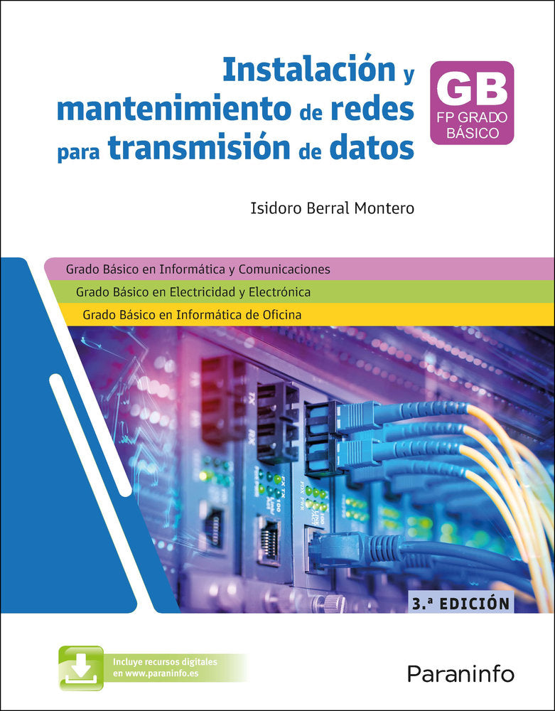 INSTALACION Y MANTENIMIENTO DE REDES PARA TRANSMISION DE DA | BERRAL MONTERO, ISIDORO | PARANINFO | 9788428370639