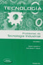 PROBLEMAS DE TECNOLOGIA INDUSTRIAL I | CASTAÑO GONZALEZ,RUBEN LISARDO | PARANINFO | 9788428399524