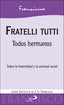 FRATELLI TUTTI TODOS HERMANOS - 9788428559010