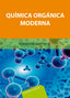QUIMICA ORGANICA MODERNA - 9788429172102