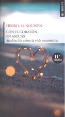 CON EL CORAZON EN ASCUAS MEDITACIONES SOBRE LA VIDA EUCATIST - 9788429311952