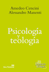 PSICOLOGIA Y TEOLOGIA | CENCINI, AMADEO/MANENTI, ALESSANDRO | SAL TERRAE EDITORIAL | 9788429325911