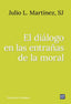 DIALOGO EN LAS ENTRAÑAS DE LA MORALEL - 9788429332568