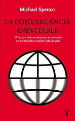 CONVERGENCIA INEVITABLE,LA | SPENCE,MICHAEL | TAURUS | 9788430609024