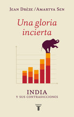 UNA GLORIA INCIERTA | AMARTYA,SEN | TAURUS | 9788430609543