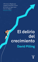 DELIRIO DEL CRECIMIENTO,EL | PILLING, DAVID | TAURUS | 9788430620203