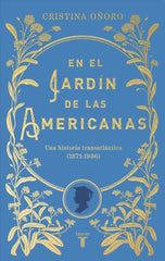 EN EL JARDIN DE LAS AMERICANAS | CRISTINA OÑORO | TAURUS | 9788430626915