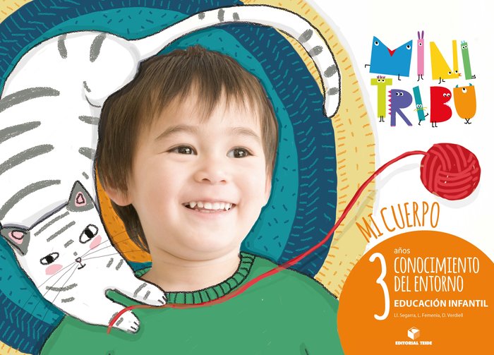 C,ENTORNO MI CUERPO 3AÑOS EI 17 MINI TRIBU | Varios Autores | 9788430712540 (Teide)