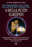 ECONOMIA DIGITAL Y REGULACION EUROPEA: MERCADOS Y SERVICIOS | SERRANO ACITORES, ANTONIO | TECNOS | 9788430989218