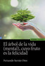 ARBOL DE LA VIDA MENTAL CUYO FRUTO ES LA FELICIDADEL - 9788431335885