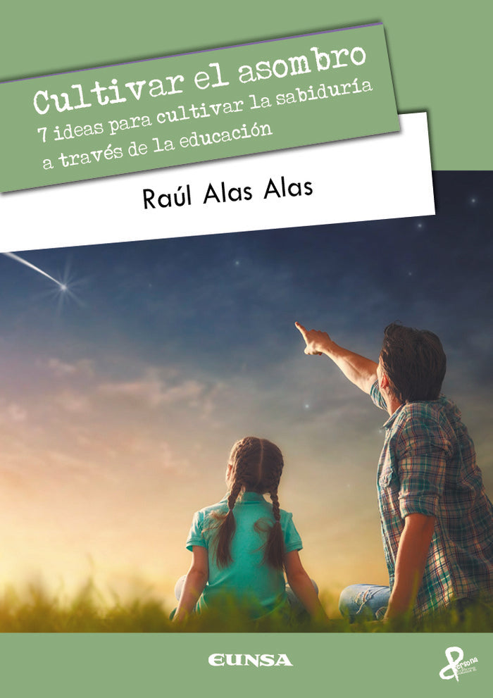 CULTIVAR EL ASOMBRO | ALAS ALAS,RAUL MAURICIO | EUNSA | 9788431337957