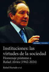 INSTITUCIONES LAS VIRTUDES DE LA SOCIEDAD | HURTADO DOMINGUEZ, RAFAEL | EUNSA | 9788431339913