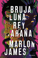 BRUJA LUNA, REY ARAÑA | Marlon James | 9788432242687 (Seix barral)