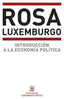 INTRODUCCION A LA ECONOMIA POLITICA | LUXEMBURG,ROSA | SIGLO XXI DE ESPAÑA EDITORES | 9788432301292