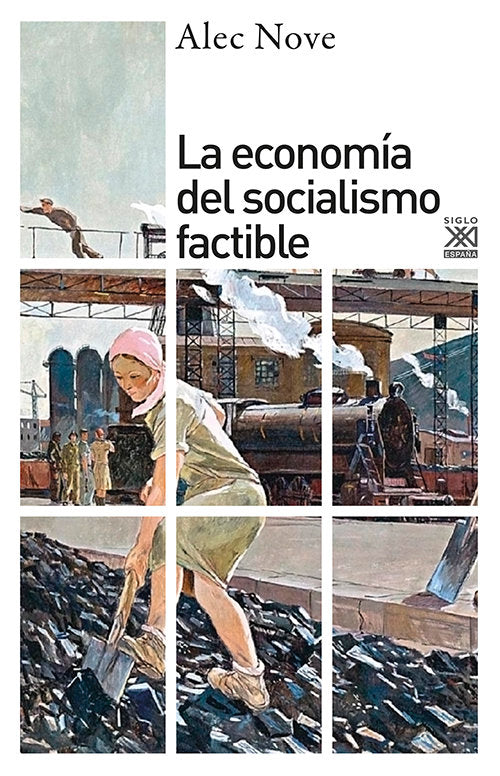 ECONOMIA SOCIALISMO FACTIBLE,LA | NOVE,ALEC | SIGLO XXI DE ESPAÑA EDITORES | 9788432306181