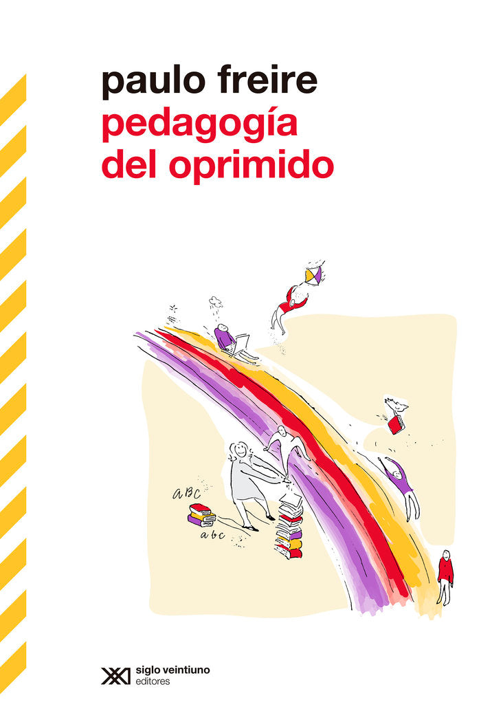PEDAGOGIA DEL OPRIMIDO | FREIRE,PAULO | SIGLO XXI DE ESPAÑA EDITORES | 9788432320781