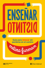 ENSEÑAR DISTINTO | FURMAN,MELINA | SIGLO XXI DE ESPAÑA EDITORES | 9788432321061