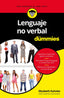 LENGUAJE NO VERBAL PARA DUMMIES - 9788432903366