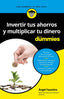 INVERTIR TUS AHORROS Y MULTIPLICAR TU DINERO PARA DUMMIES | FAUSTINO GARCIA,ANGEL | CEAC | 9788432903472
