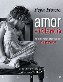 AMOR Y VIOLENCIA | HORNO GOICOECHEA, PEPA | DESCLEE DE BROUWER EDITORIAL | 9788433023001