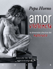 AMOR Y VIOLENCIA | HORNO GOICOECHEA, PEPA | DESCLEE DE BROUWER EDITORIAL | 9788433023001