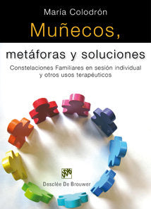 MUÑECOS METAFORAS Y SOLUCIONES | COLODRON SANCHEZ,MARIA | DESCLEE DE BROUWER EDITORIAL | 9788433023551