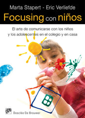 FOCUSING CON NIÑOS ARTE DE COMUNICARSE CON NIÑOS Y ADOLESC - 9788433024725