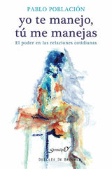 YO TE MANEJO TU ME MANEJAS - 9788433026316