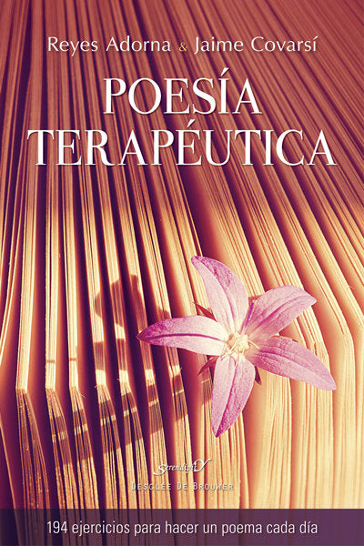 POESIA TERAPEUTICA | ADORNA,REYES /COVARSI,JAIME | DESCLEE DE BROUWER EDITORIAL | 9788433028242