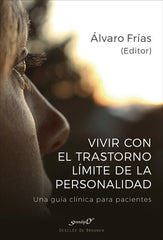 VIVIR CON EL TRASTORNO LIMITE DE LA PERSONALIDAD - 9788433029355