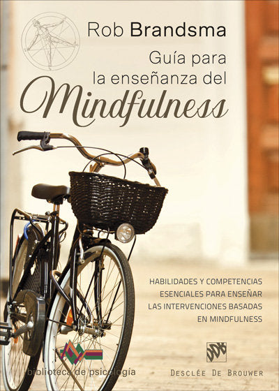 GUIA PARA LA ENSEÑANZA DEL MINDFULNESS, HABILIDADES Y COMPET | BRANDSMA, ROB | DESCLEE DE BROUWER EDITORIAL | 9788433029959