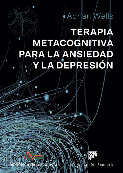 TERAPIA METACOGNITIVA PARA LA ANSIEDAD Y LA DEPRESION - 9788433030238