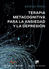 TERAPIA METACOGNITIVA PARA LA ANSIEDAD Y LA DEPRESION - 9788433030238
