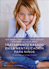 TRATAMIENTO BASADO EN LA MENTALIZACION PARA NIÑOS - 9788433030542