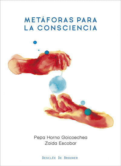 METAFORAS PARA LA CONSCIENCIA | HORNO,PEPA | DESCLEE DE BROUWER EDITORIAL | 9788433031266