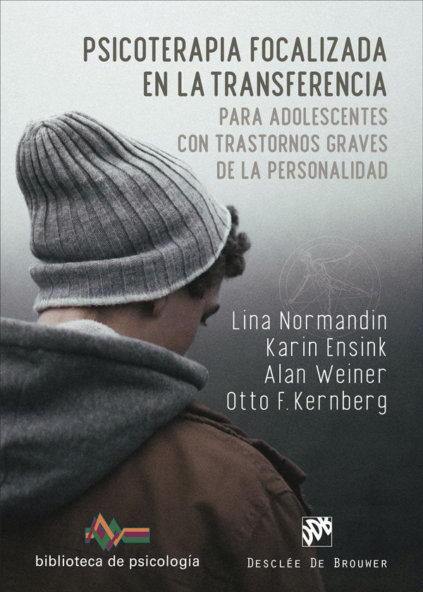 PSICOTERAPIA FOCALIZADA EN LA TRANSFERENCIA PARA ADOLESCENT | LINA NORMANDIN | DESCLEE DE BROUWER EDITORIAL | 9788433032010