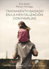 TRATAMIENTO BASADO EN LA MENTALIZACION CON FAMILIAS - 9788433032126