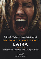 CUADERNO DE TRABAJO PARA LA IRA BASADO EN LA TERAPIA DE ACEP - 9788433032232