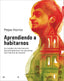 APRENDIENDO A HABITARNOS | PEPA HORNO GOICOECHEA | DESCLEE DE BROUWER EDITORIAL | 9788433032294