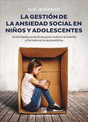 LA GESTION DE LA ANSIEDAD SOCIAL EN NIÑOS Y ADOLESCENTES - 9788433032584