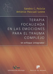 TERAPIA FOCALIZADA EN LAS EMOCIONES PARA EL TRAUMA COMPLEJO - 9788433032966
