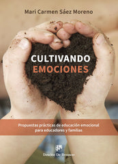 CULTIVANDO EMOCIONES | Mª CARMEN SAEZ MORENO | DESCLEE DE BROUWER EDITORIAL | 9788433039460