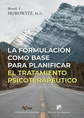 LA FORMULACION COMO BASE PARA PLANIFICAR TRATAMIENTO PSICOT | MARDI J HOROWITZ | DESCLEE DE BROUWER EDITORIAL | 9788433039514