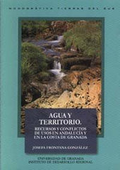 AGUA Y TERRITORIO | FRONTANA GONZALEZ,JOSEFA | UNIVERSIDAD GRANADA | 9788433828408