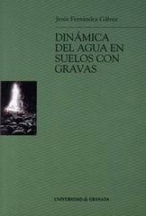 DINAMICA DEL AGUA EN SUELOS CON GRAVAS - 9788433830432
