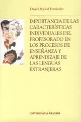 IMPORTANCIA DE LAS CARACTERISTICAS INDIVIDUALES DEL PROFESOR - 9788433831637