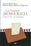 BUENA DEMOCRACIA CLAVES DE SU CALIDAD | ROBLES EGEA,ANTONIO/VARGAS-MACHUCA ORTEG | UNIVERSIDAD GRANADA | 9788433853714