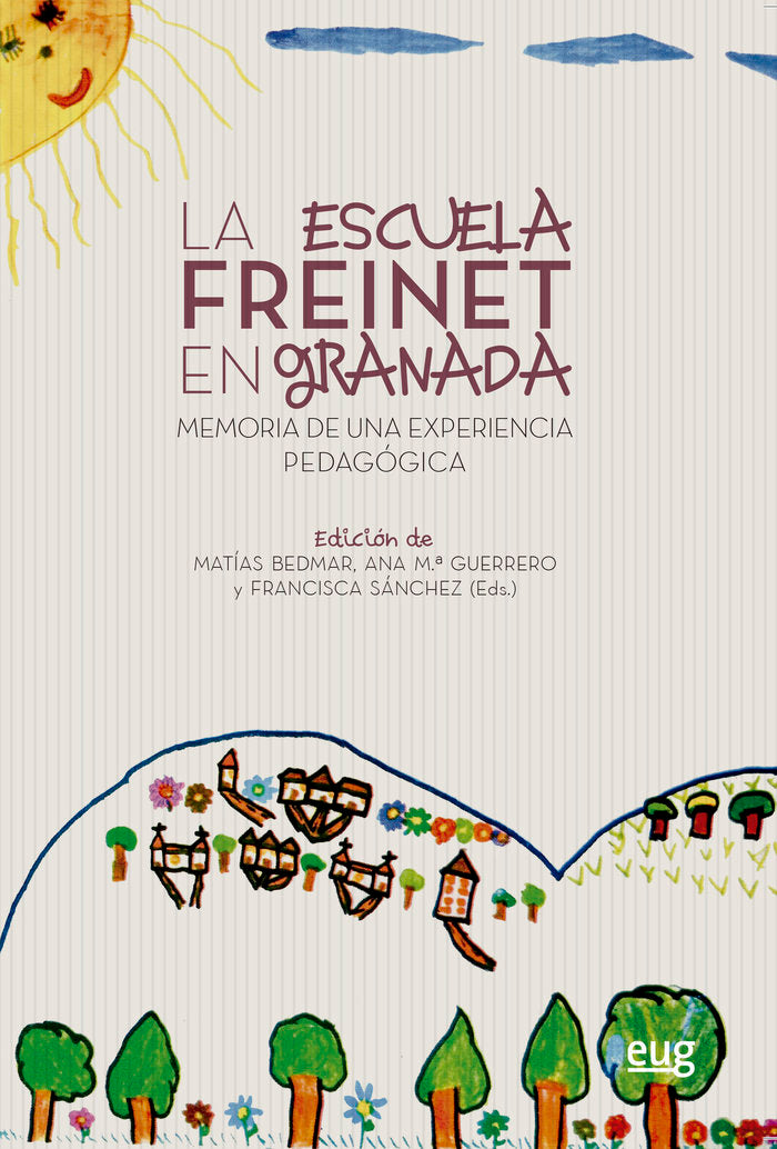 ESCUELA FREINET EN GRANADA | AA,VV, | UNIVERSIDAD GRANADA | 9788433859136