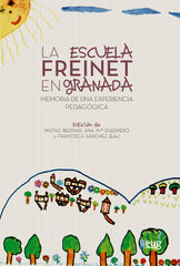 ESCUELA FREINET EN GRANADA | AA,VV, | UNIVERSIDAD GRANADA | 9788433859136