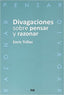 DIVAGACIONES SOBRE PENSAR Y RAZONAR - 9788433868091